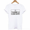 H666 Women Funny Smiling Face Print T shirt THANK U CUM AGAIN Girls Tees Plus Size